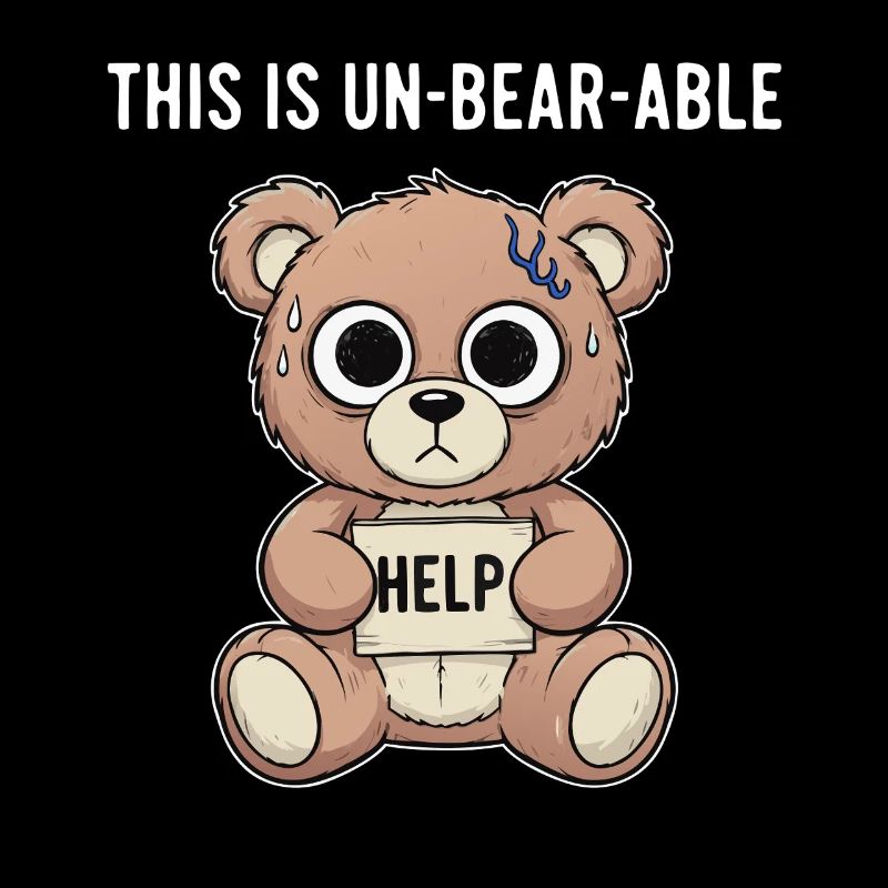 Unbearable Bear Spruch
