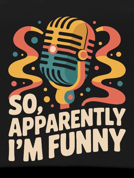 So, apparently I'm funny