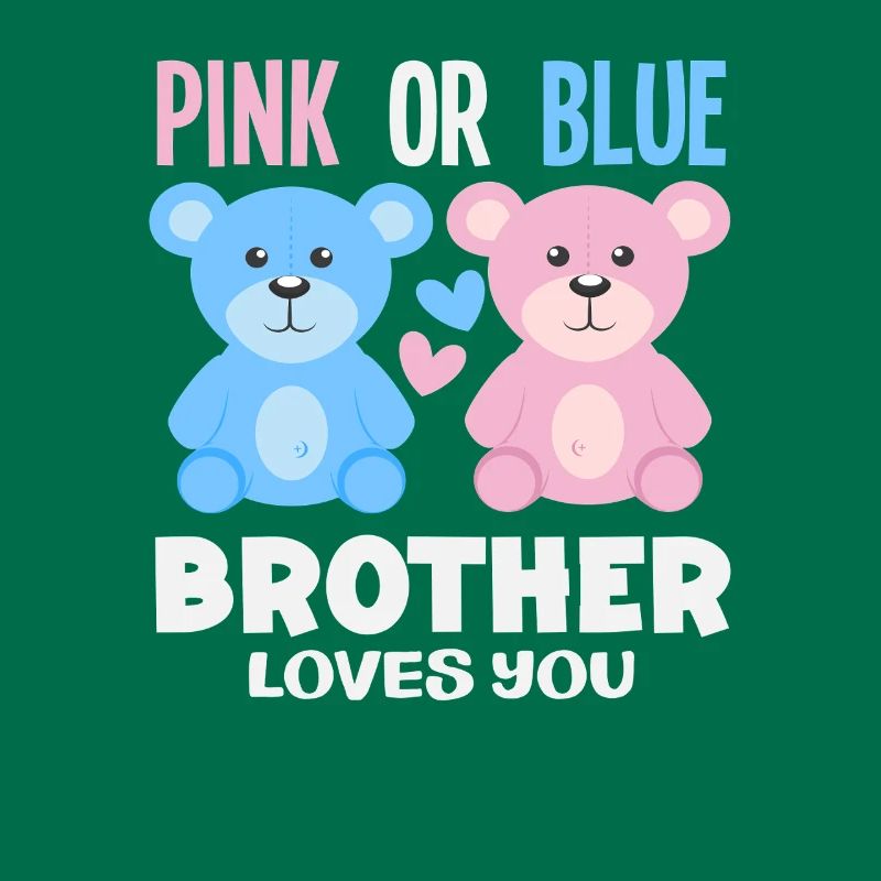 Pink Oder Blau Bruder Liebt Dich