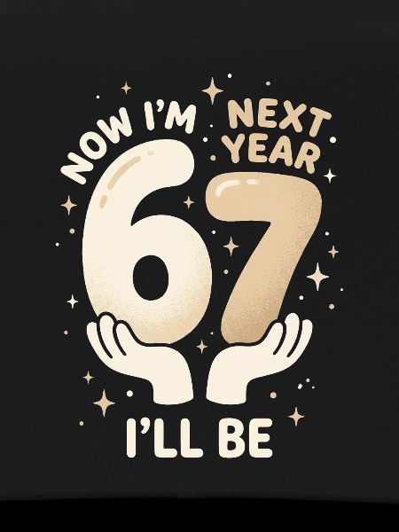 67th Birthday Celebration Fun Design