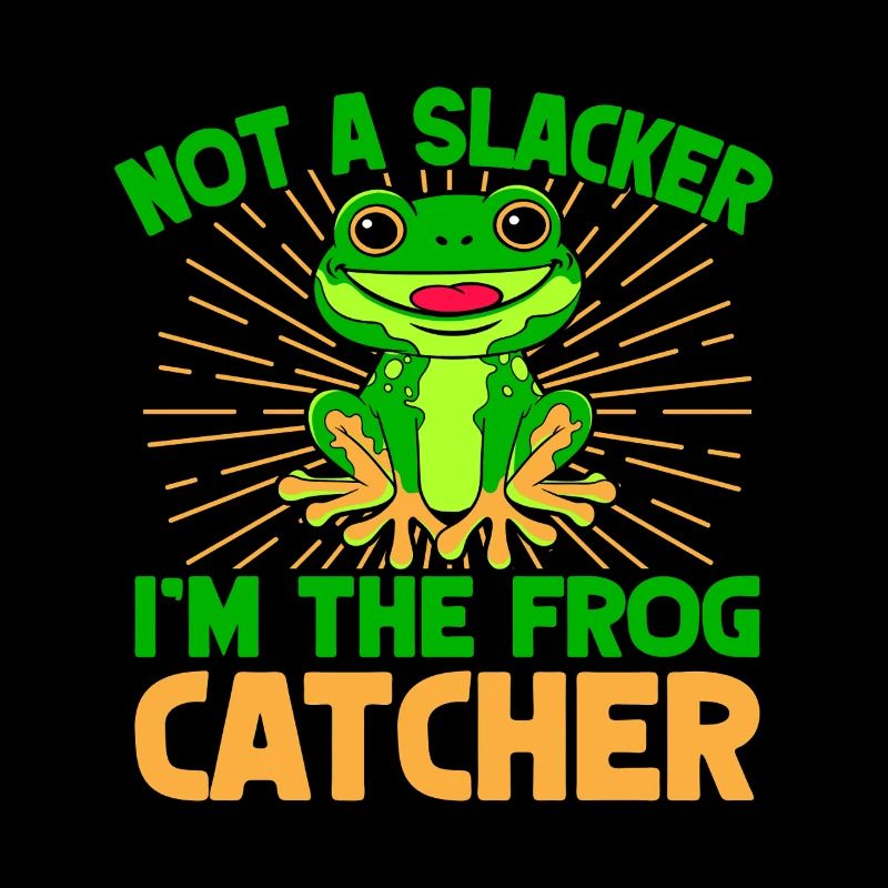 Frog Catcher Not A Slacker Frog