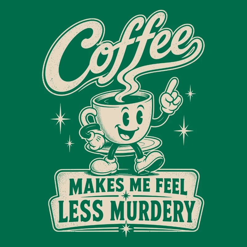Coffee makes me less murderous