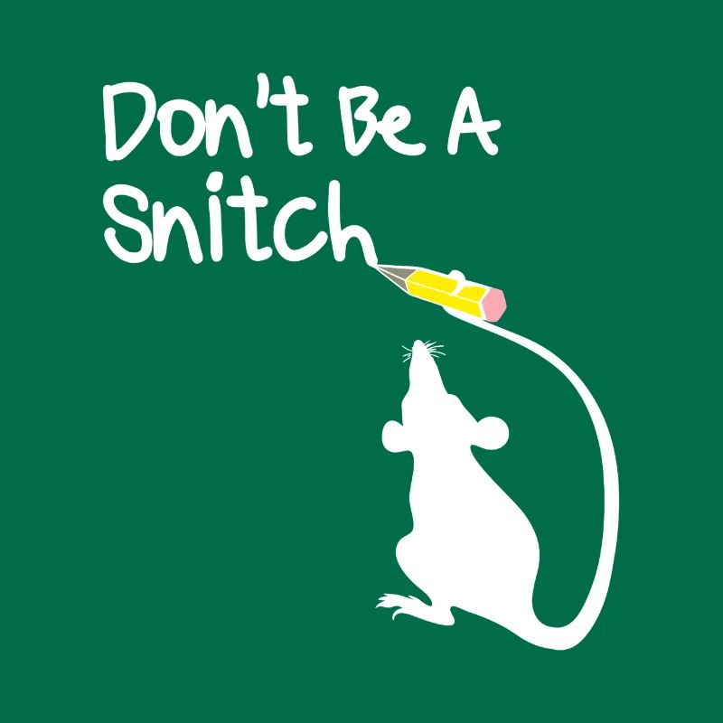 Dont Be A Snitch Mouse