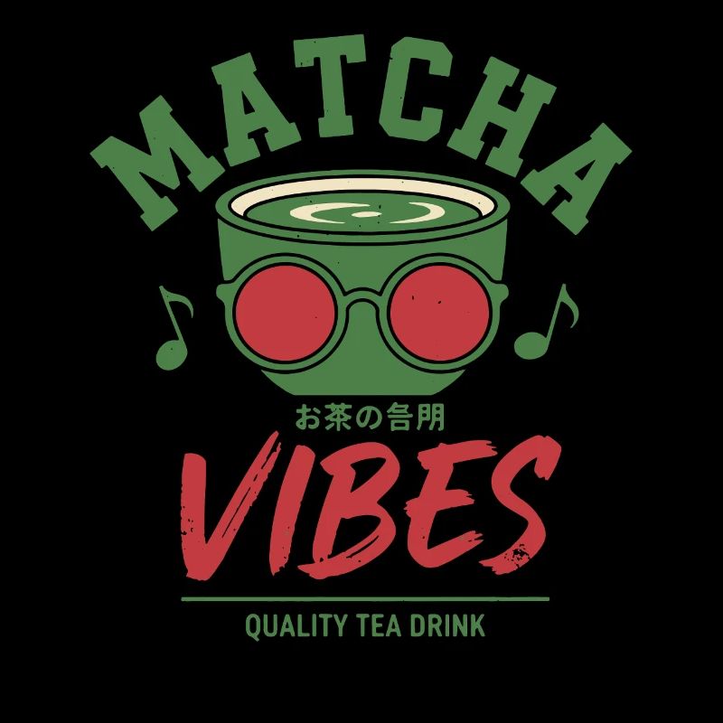 Matcha Vibes Quality Tea Drink Green Matcha Latte