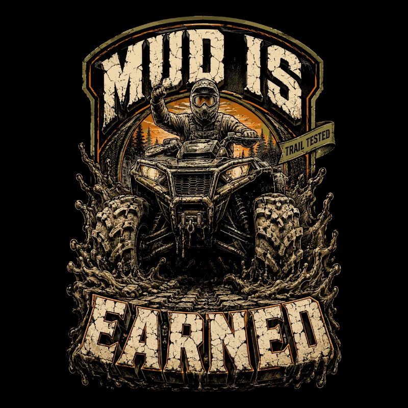 ATV Quad Driving Quads Mud Is Earned