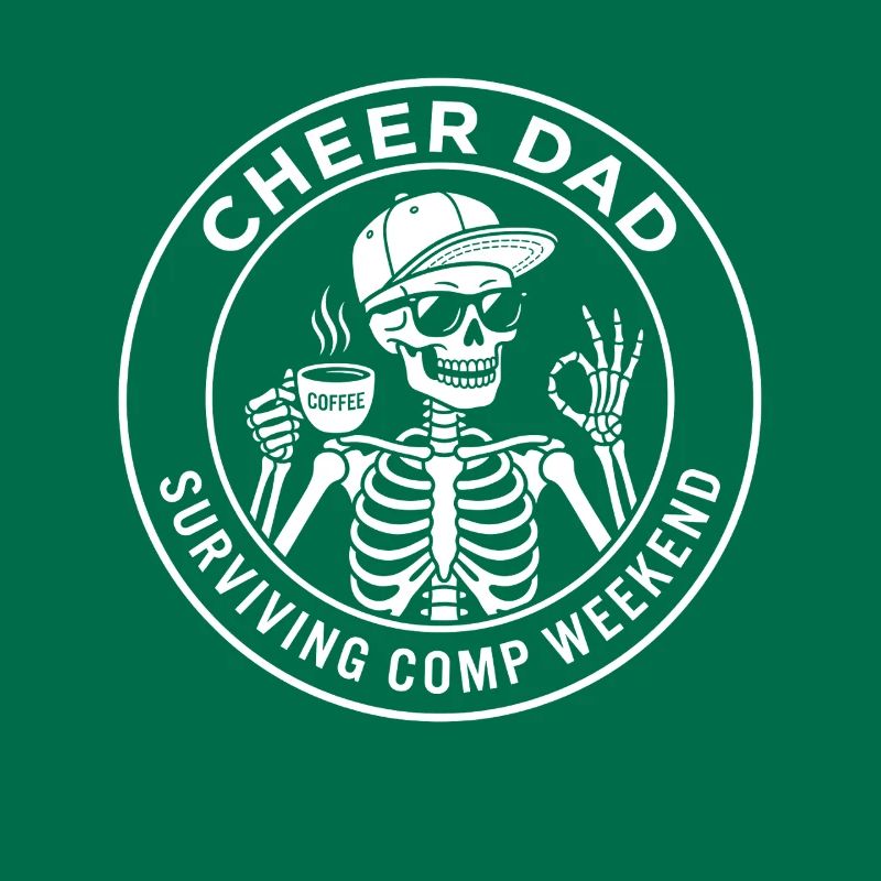 Cheer Dad Surviving Comp Weekend Skeleton Coffee