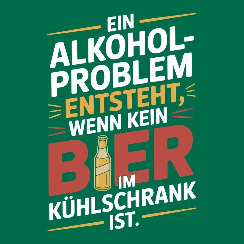 Bier Spruch Alkohol Problem Männerabend JGA Herren