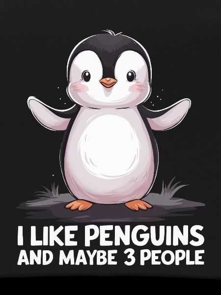 Funny Penguin Saying Print