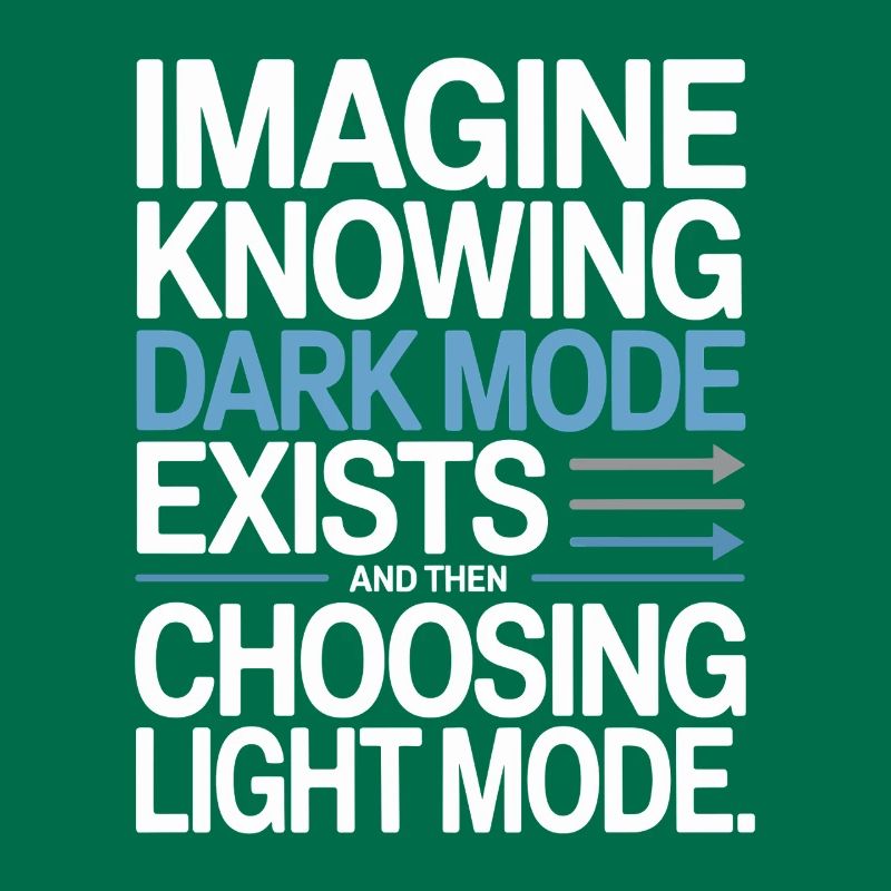 Le mode sombre existe Programmeur IT Nerd Coder Office