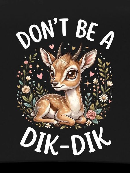 Sei kein Dikdik