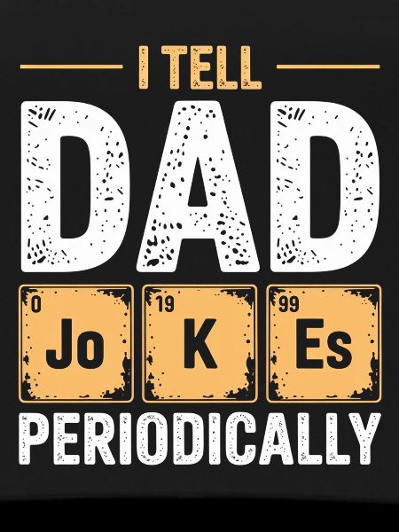I Tell Dad Jokes Periodically