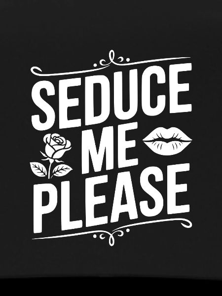 Seduce Me Please