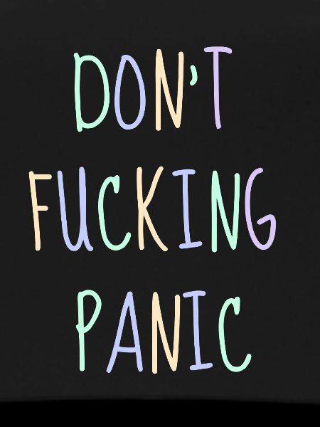 Don't fucking Panic