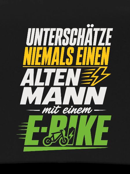 E-Bike Spruch alter Mann Radfahrer