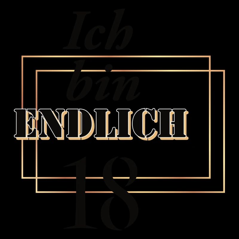 Ich bin endlich 18