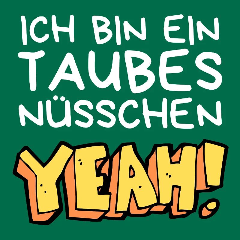 Ich bin ein taubes Nüsschen yeah Spruch Fersehen
