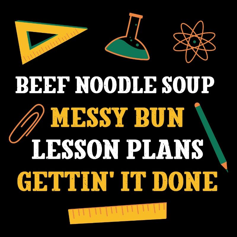 Beef Noodle Soup Messy Bun Lesson Plans Funny