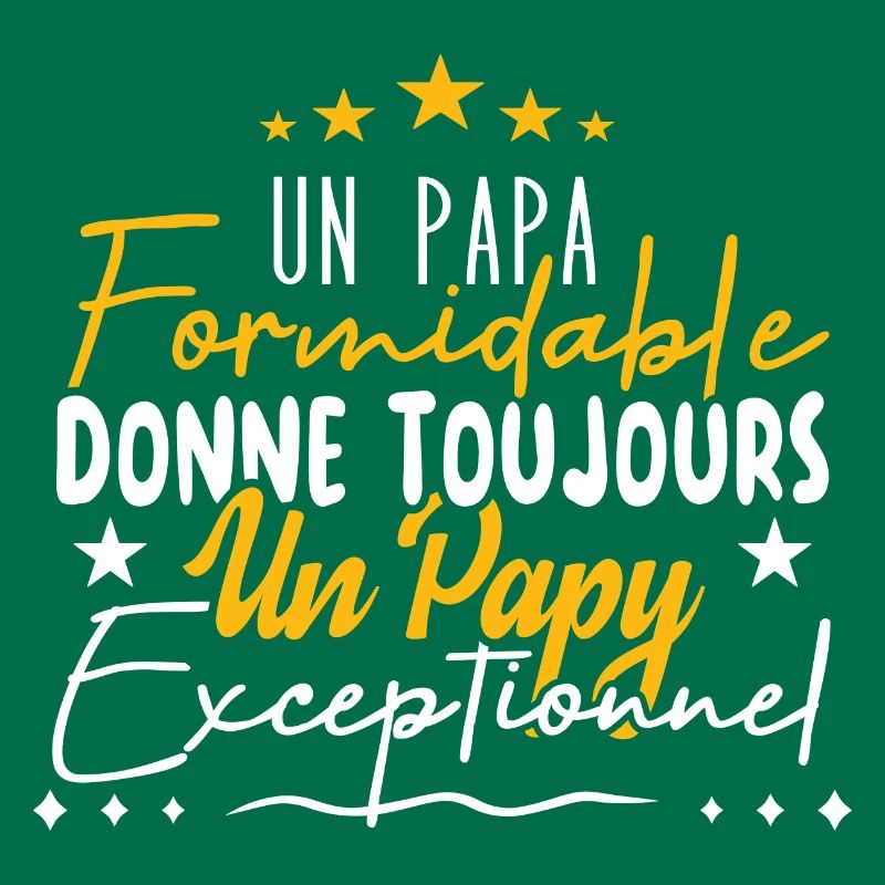 Papa Formidable Donne Un Papy Exceptionnel