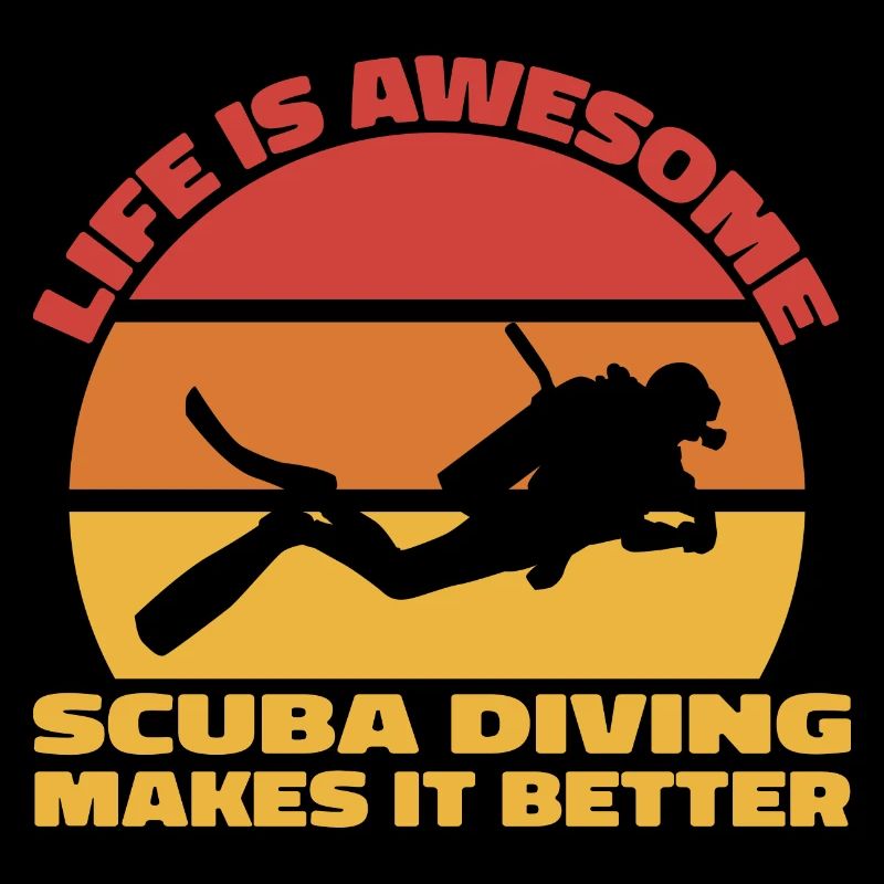 Life is awesome, Scuba diving makes it better