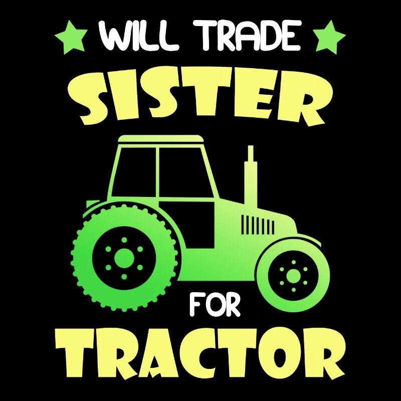Tausche Schwester gegen Traktor