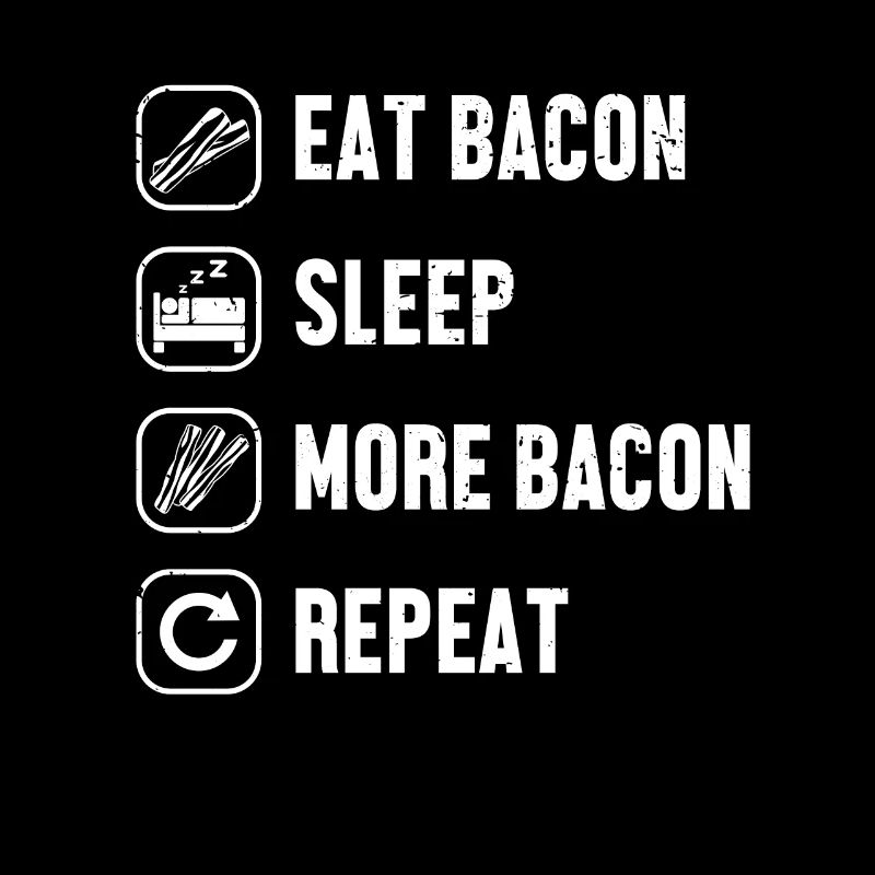Baconliebhaber Eat Sleep Bacon Repeat Bacon