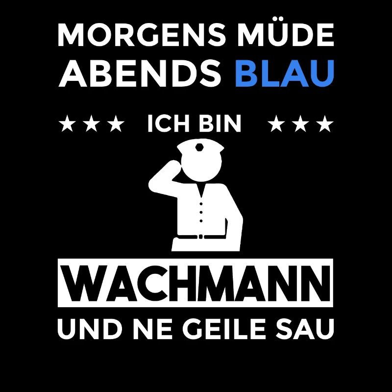 Morgens Müde Abends Blau Wachmann