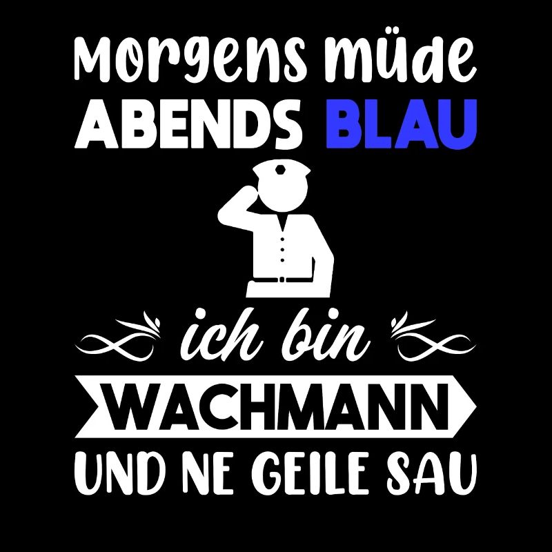 Morgens Müde Abends Blau Wachmann
