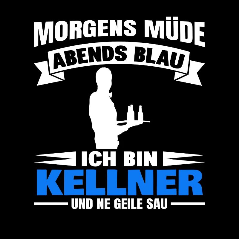 Morgens Müde Abends Blau Kellner