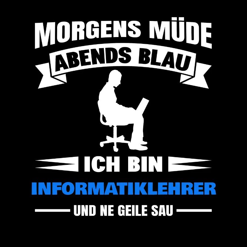 Morgens Müde Abends Blau Informatiklehrer