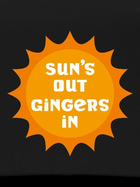 Suns Out Gingers In