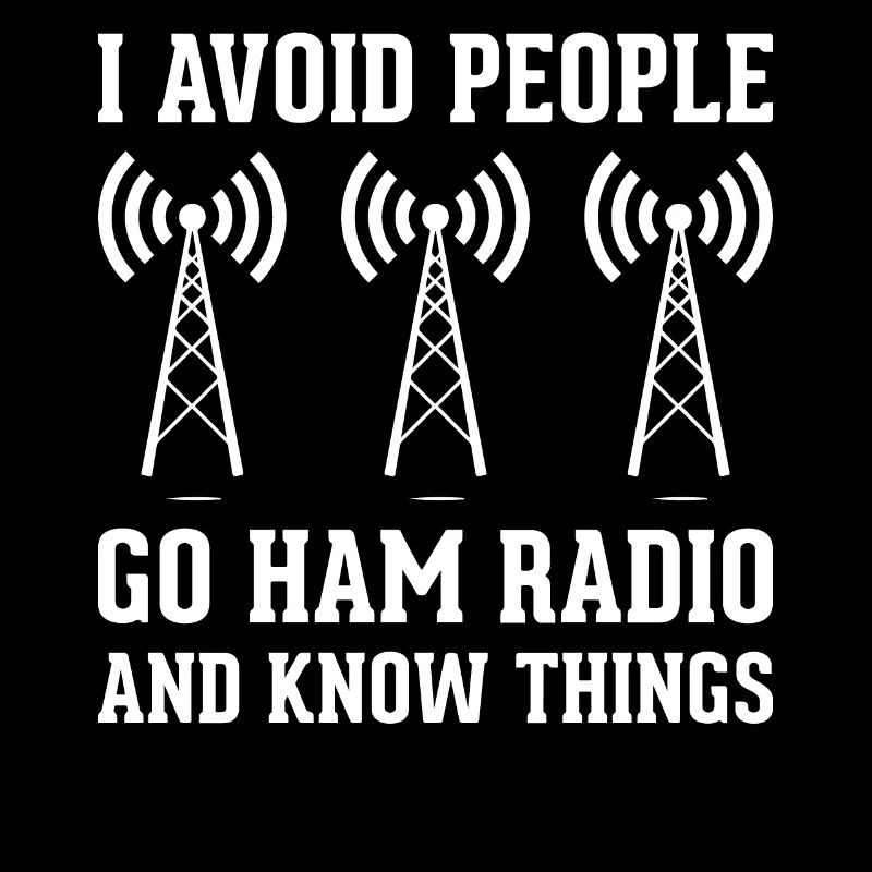I avoid people, go Ham Radio