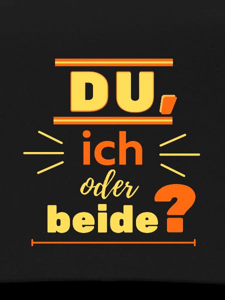 du, ich oder beide?