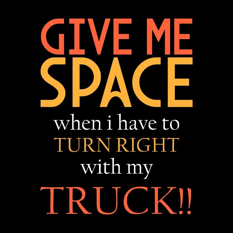 Need space! Turn right by truck