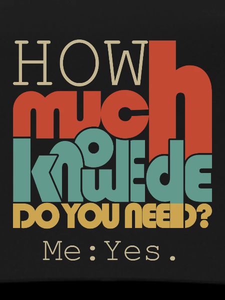 How much knowledge?