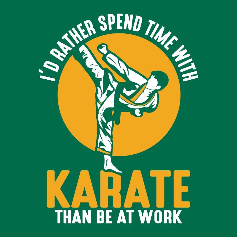 I’d rather spend time with Karate than be at work