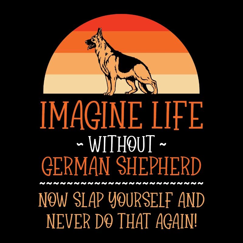 Imagine Life without German Shepherd