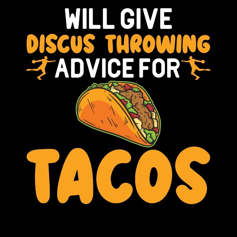 Will Give Diskus werfenAdvice for TacosDiskus werf