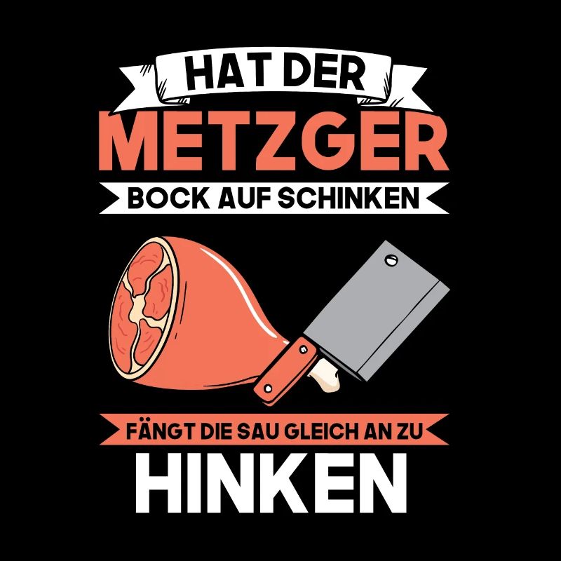 Hat der Metzger Bock auf Schinken Fleischer