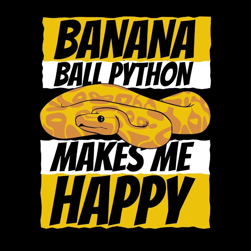 Makes Me Happy Snake Python Banana Ball Python