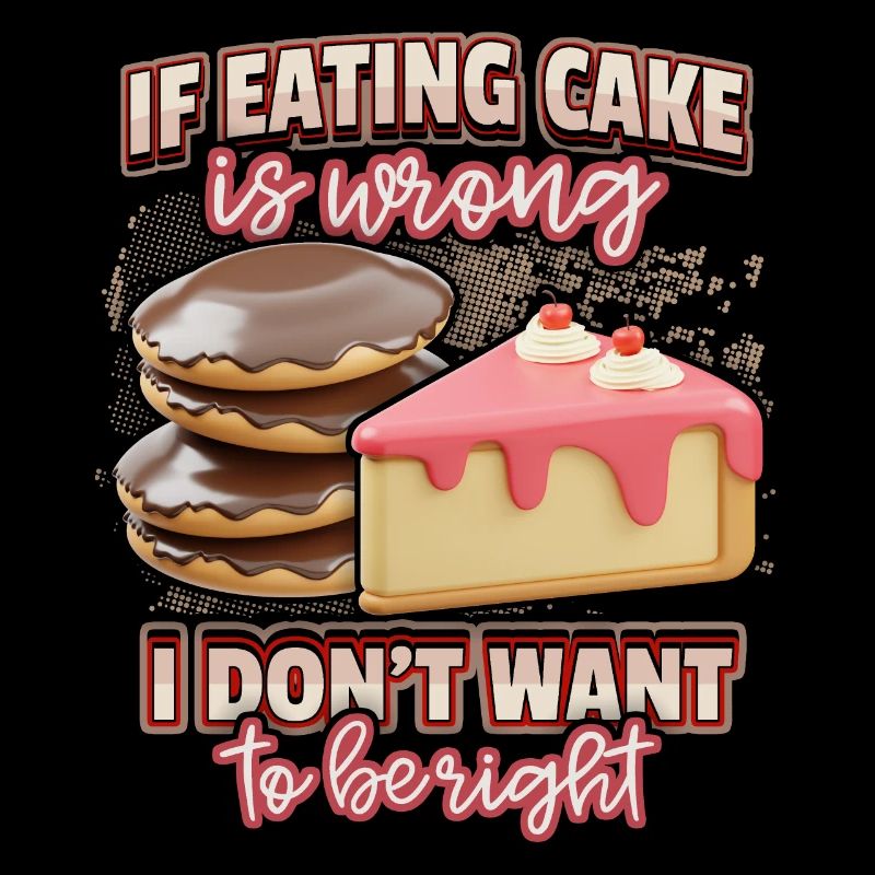 Funny saying cake, bakery, cake baking, 3d