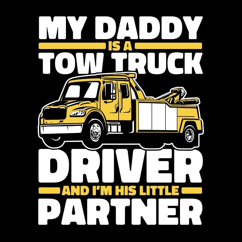 My Daddy Is A Tow Truck Driver Abschlepper