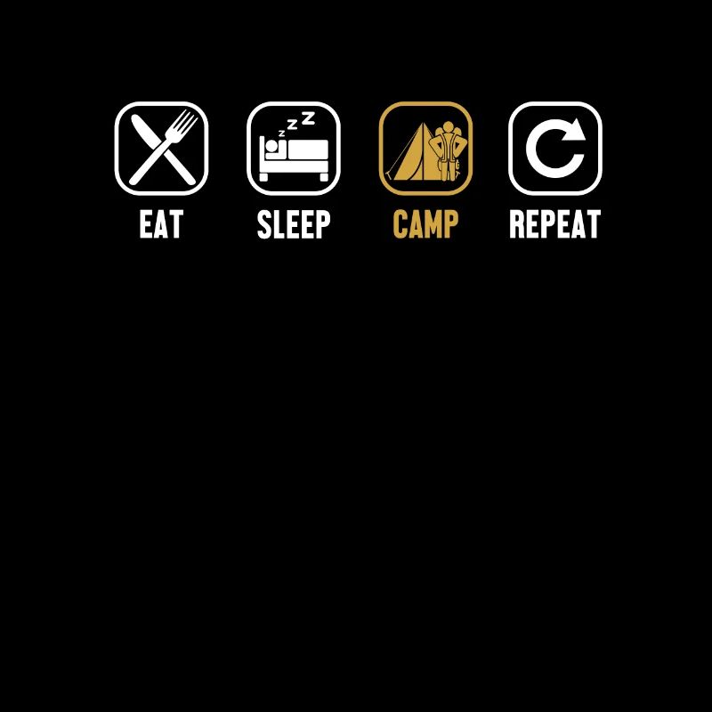 Eat Sleep Camp Repeat Campingplatz Zelten