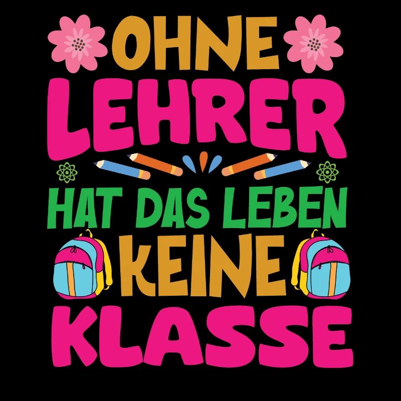 Ohne Lehrer hat das Leben keine Klasse