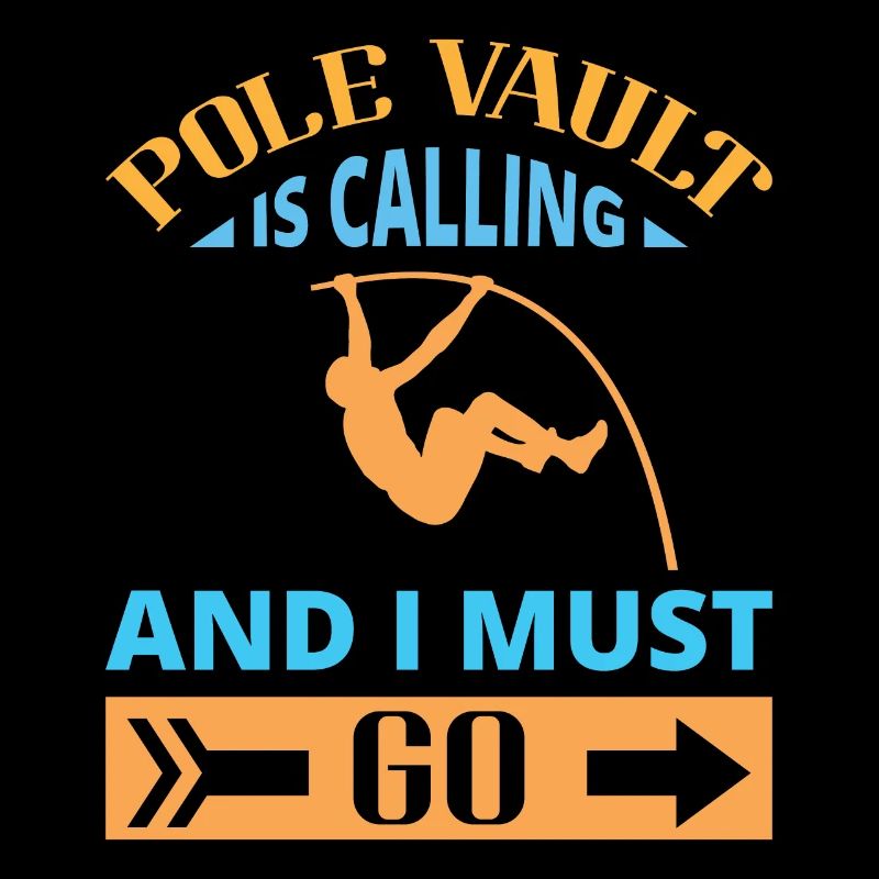 Pole Vault Is Calling And I Must Go