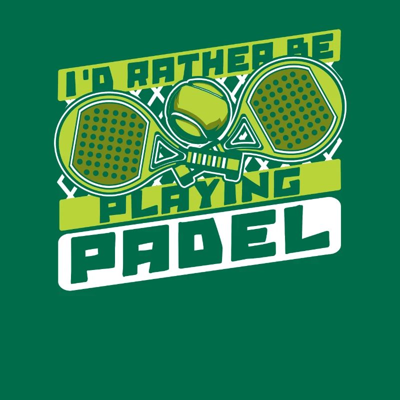 I'd Rather Be Playing Padel Paddleball Paddle
