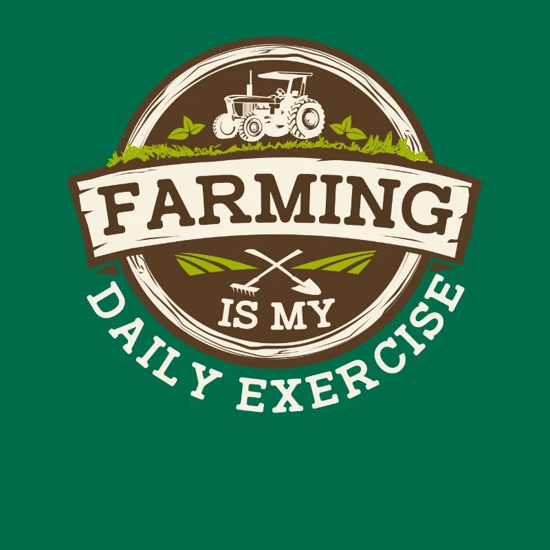 Farming Is My Daily Exercise Biobauer Bauer