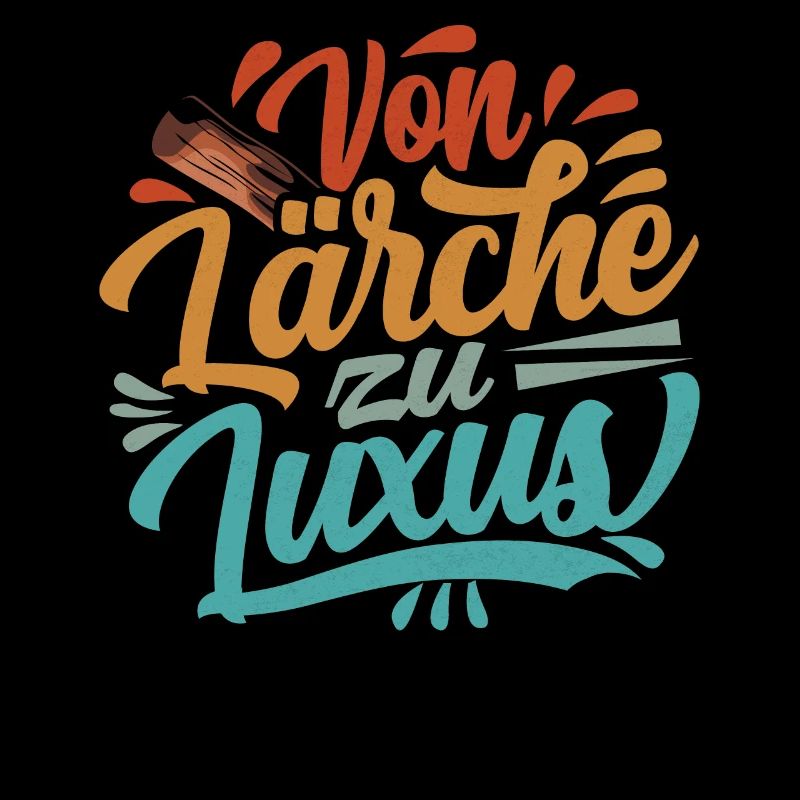 Retro Förster Waldarbeiter Spruch - Lärche