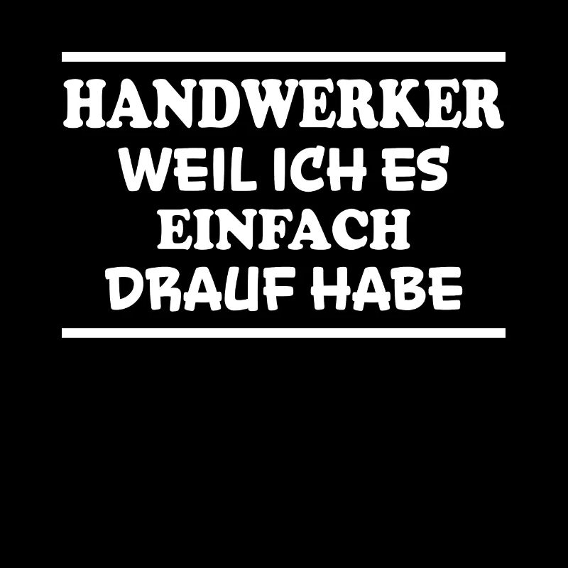 Handwerker Spruch Heimwerker Handwerker Geschenk