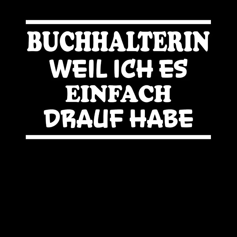 Buchhalterin Spruch Lustiges Buchhalterin Geschenk