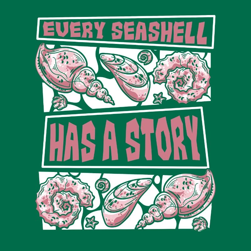 Every Seashell Has A Story Shell Hunter Seashell